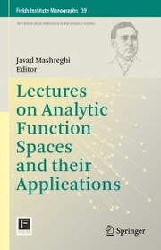 Lectures on Analytic Function Spaces and their Applications