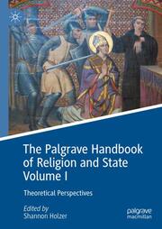 The Palgrave Handbook of Religion and State Volume I - Cover