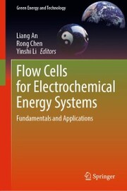 Flow Cells for Electrochemical Energy Systems - Cover
