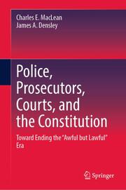 Police, Prosecutors, Courts, and the Constitution - Cover