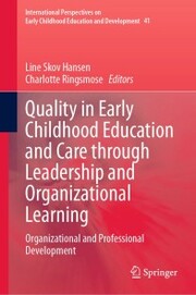 Quality in Early Childhood Education and Care through Leadership and Organizational Learning