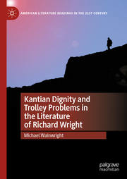 Kantian Dignity and Trolley Problems in the Literature of Richard Wright - Cover