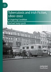 Tuberculosis and Irish Fiction, 1800-2022