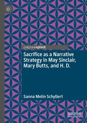 Sacrifice as a Narrative Strategy in May Sinclair, Mary Butts, and H. D.