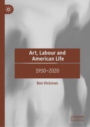 Art, Labour and American Life