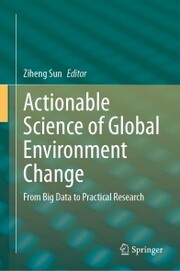Actionable Science of Global Environment Change