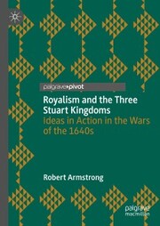 Royalism and the Three Stuart Kingdoms