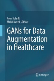 GANs for Data Augmentation in Healthcare