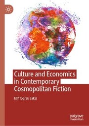 Culture and Economics in Contemporary Cosmopolitan Fiction