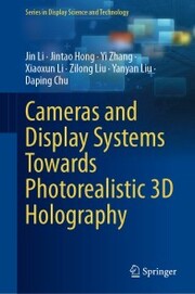 Cameras and Display Systems Towards Photorealistic 3D Holography