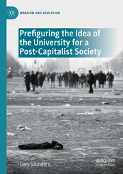Prefiguring the Idea of the University for a Post-Capitalist Society