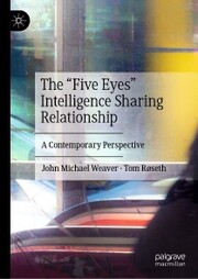 The 'Five Eyes' Intelligence Sharing Relationship