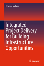 Integrated Project Delivery for Building Infrastructure Opportunities