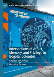 Intersections of Affect, Memory, and Privilege in Bogota, Colombia - Cover