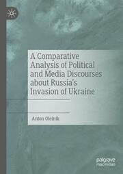 A Comparative Analysis of Political and Media Discourses about Russias Invasion of Ukraine