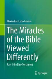 The Miracles of the Bible Viewed Differently - Cover