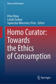 Homo Curator: Towards the Ethics of Consumption - Cover