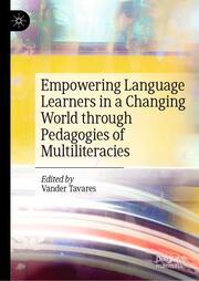 Empowering Language Learners in a Changing World through Pedagogies of Multilite