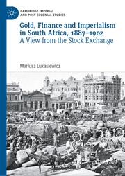 Gold, Finance and Imperialism in South Africa, 1887-1902