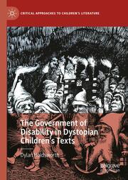 The Government of Disability in Dystopian Childrens Texts