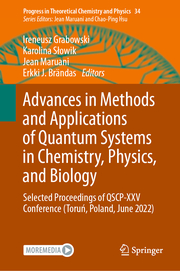 Advances in Methods and Applications of Quantum Systems in Chemistry, Physics, and Biology - Cover