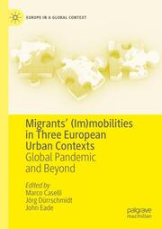 Migrants (Im)mobilities in Three European Urban Contexts