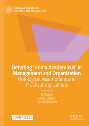 Debating Homo Academicus in Management and Organization