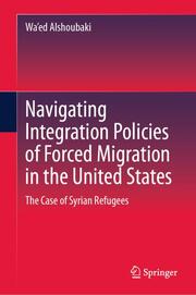 Navigating Integration Policies of Forced Migration in the United States - Cover