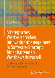 Strategisches Wertversprechen, Innovationsmanagement in Software-Startups für anhaltenden Wettbewerbsvorteil - Cover