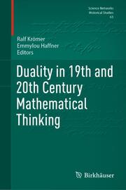 Duality in 19th and 20th Century Mathematical Thinking - Cover