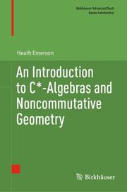 An Introduction to C*-Algebras and Noncommutative Geometry - Cover