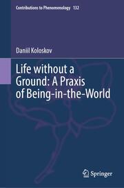 Life without a Ground: A Praxis of Being-in-the-World