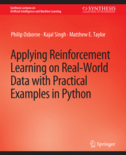 Applying Reinforcement Learning on Real-World Data with Practical Examples in Python