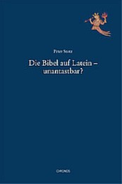 Die Bibel auf Latein – unantastbar?