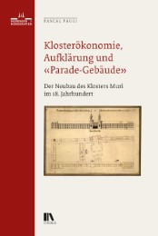 Klosterökonomie, Aufklärung und 'Parade-Gebäude'