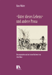 «Güter dieses Lebens» und andere Prosa - Cover