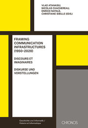 Framing Communication Infrastructures (1950-2020)