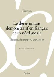 Le déterminant démonstratif en français et en néerlandais - Cover