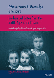 Frères et surs du Moyen Âge à nos jours / Brothers and Sisters from the Middle Ages to the Present - Cover