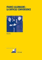 France-Allemagne : la difficile convergence - Cover