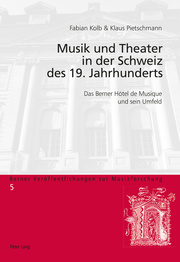 Musik und Theater in der Schweiz des 19. Jahrhunderts - Cover