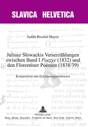 Juliusz S?owackis Verserzählungen zwischen Band I «Poezye» (1832) und den Florentiner Poemen (1838/39)