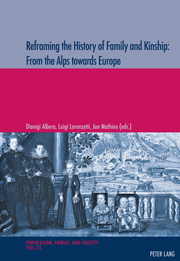 Reframing the History of Family and Kinship: From the Alps towards Europe - Cover