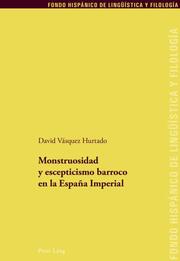Monstruosidad y escepticismo barroco en la España Imperial - Cover