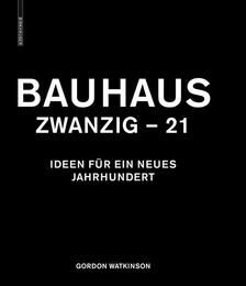 Bauhaus Zwanzig-21