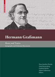 Hermann Graßmann - Roots and Traces
