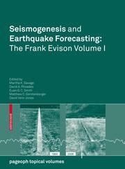 Seismogenesis and Earthquake Forecasting: The Frank Evison Volume I