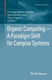Organic Computing - A Paradigm Shift for Complex Systems