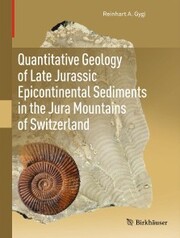 Quantitative Geology of Late Jurassic Epicontinental Sediments in the Jura Mountains of Switzerland