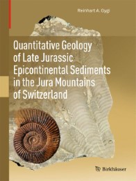 Quantitative Geology of Late Jurassic Epicontinental Sediments in the Jura Mountains of Switzerland - Abbildung 1